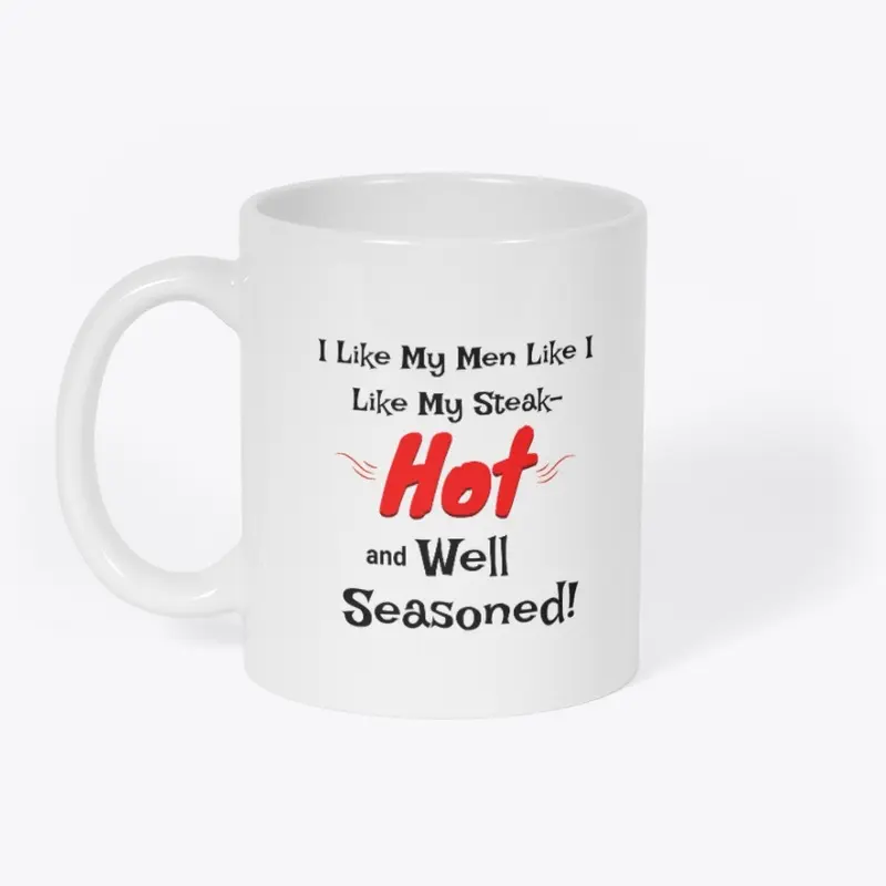 Hot and Well Seasoned Funny Novelty