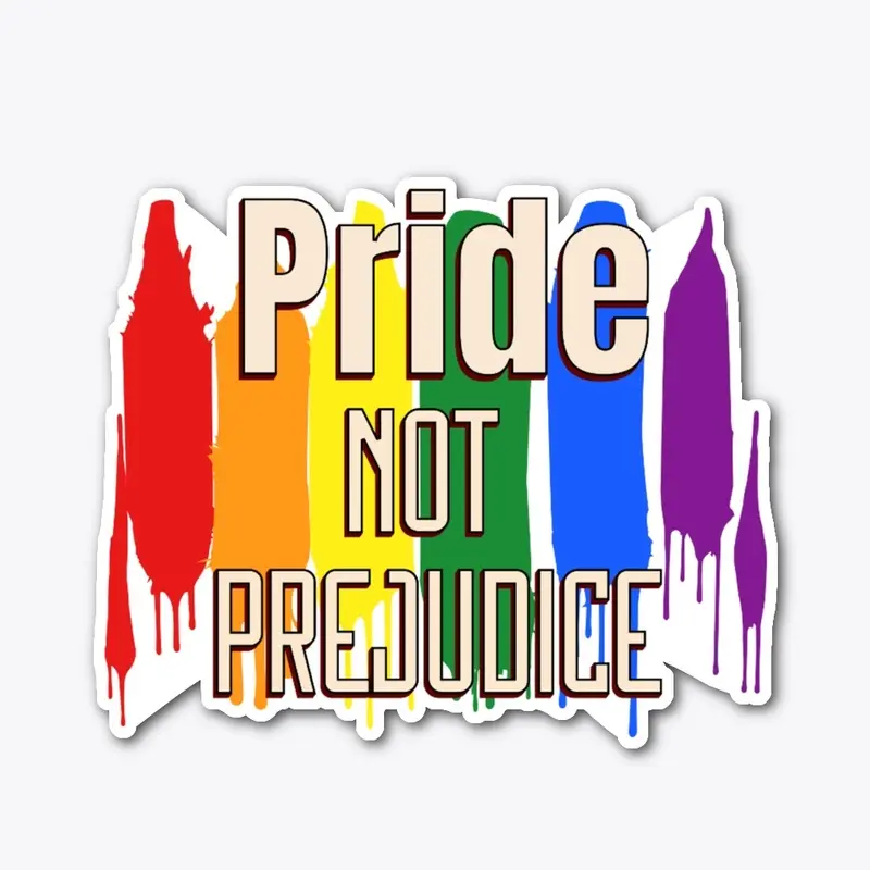 Pride Not Prejudice Paint Pride Flag