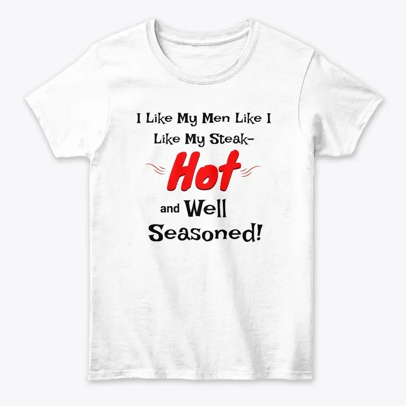 Hot and Well Seasoned Funny Novelty