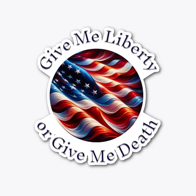 Give Me Liberty Patrick Henry Patriotic